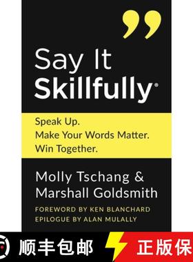 预订 Say It Skillfully: Speak Up. Make Your Words Matter. Win Together. [9798992810516]