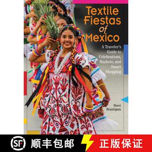 Traveler Markets Guide Fiestas Mexico 9780996447584 Smart Shopping Textile Celebrations and 4周达