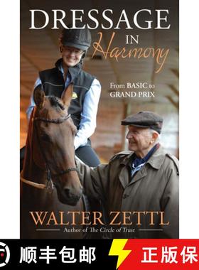 【3-4周达】Dressage in Harmony: 25 Principles to Live by When Caring for and Working with Horses [9781570768316]