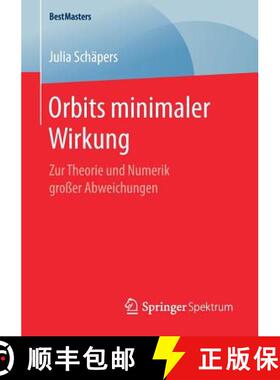 【3-4周达】Orbits minimaler Wirkung : Zur Theorie und Numerik großer Abweichungen [9783658258160]