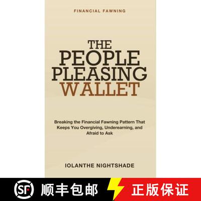 【3-4周达】精装 The People-Pleasing Wallet: Financial Fawning - Breaking the financial fawning patter... [9781804287910]