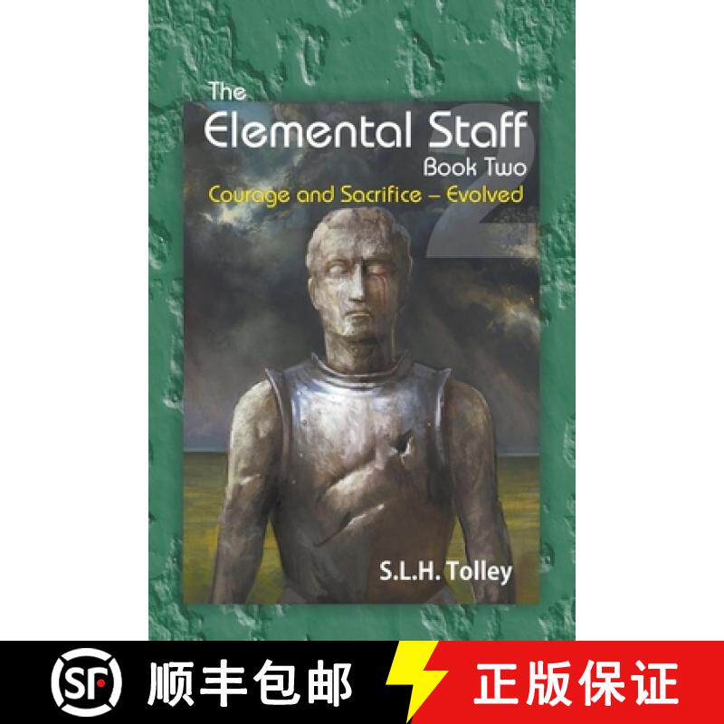 预订 The Elemental Staff Book Two: Courage and Sacrifice-Evolved [9781950015726]