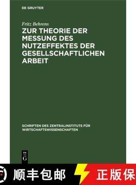 预订 Zur Theorie der Messung des Nutzeffektes der Gesellschaftlichen Arbeit [9783112576472]