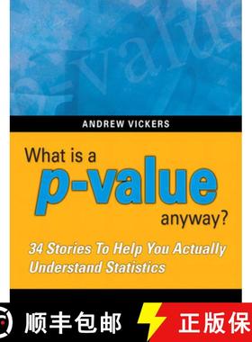 预订 What is a p-value anyway? 34 Stories to Help You Actually Understand Statistics: What is a p-val... [9780321629302]