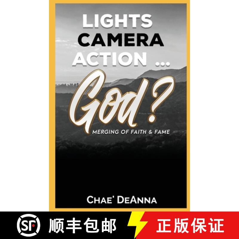 【3-4周达】Lights, Camera, Action ~ God?: Merging faith and fame [9780692986097]