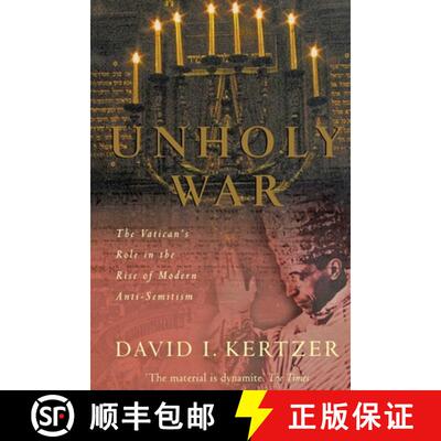 【3-4周达】Unholy War: The Vatican's Role in the Rise of Modern Anti-Semitism [9781447289685]