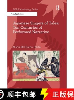 【3-4周达】Japanese Singers of Tales: Ten Centuries of Performed Narrative: Ten Centuries of Performe... [9780367599553]