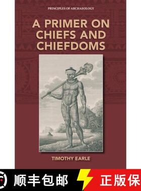【3-4周达】A Primer on Chiefs and Chiefdoms [9781734281835]