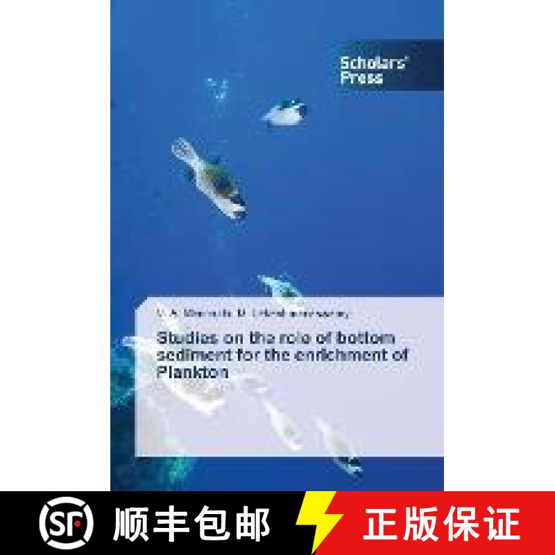 预订 Studies on the role of bottom sediment for the enrichment of Plankton [9783330651166]