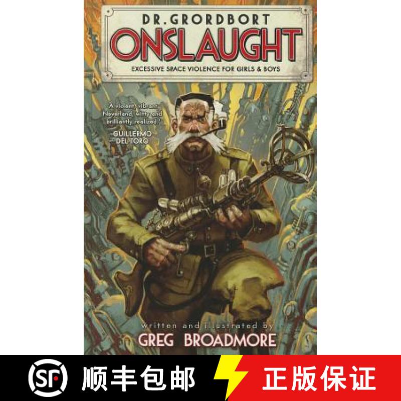【3-4周达】Dr. Grordbort Presents - Onslaught: Excessive Space Violence for Girls and Boys [9781782761914]