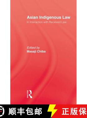 【3-4周达】Asian Indigenous Law: In Interaction with Received Law [9780415861694]