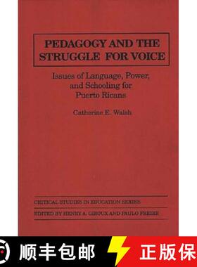 预订 Pedagogy and the Struggle for Voice: Issues of Language, Power, and Schooling for Puerto Ricans [9780897892353]