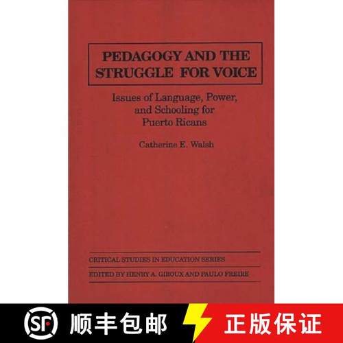 预订 Pedagogy and the Struggle for Voice: Issues of Language, Power, and Schooling for Puerto Ricans [9780897892353]