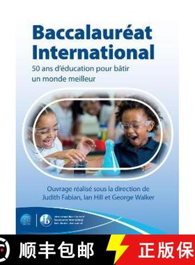【3-4周达】Baccalaureat international: 50 ans d'education pour un monde meilleur [9781911382812]