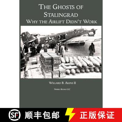 【3-4周达】The Ghosts of Stalingrad:  Why the Airlift Didn't Work [9781608881550]