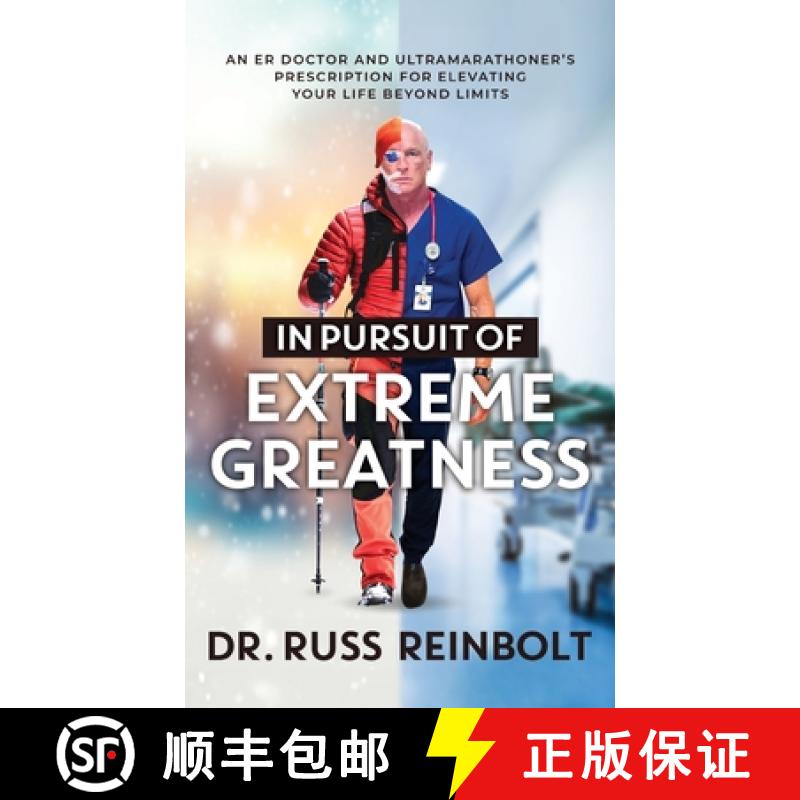 【3-4周达】In Pursuit of Extreme Greatness: An ER Doctor and Ultramarathoner's Prescription for Eleva... [9781957048062]