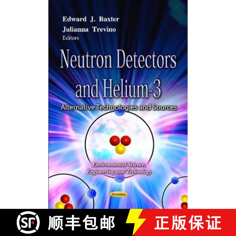 【3-4周达】Neutron Detectors and Helium-3: Alternative Technologies and Sources [9781619425910]