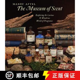 【3-4周达】The Museum of Scent : Exploring the Curious and Wondrous World of Fragrance [9780789214713]