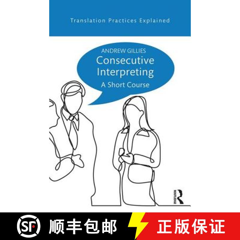 【4周达】Consecutive Interpreting : A Short Course [9781138123243]