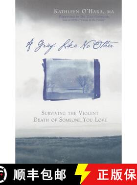 【3-4周达】A Grief Like No Other: Surviving the Violent Death of Someone You Love [9781569242971]
