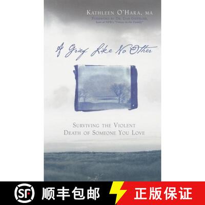 【3-4周达】A Grief Like No Other: Surviving the Violent Death of Someone You Love [9781569242971]
