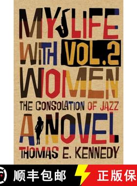 预订 My Life with Women, Volume 2: Or, The Consolation of Jazz [9781947175419]