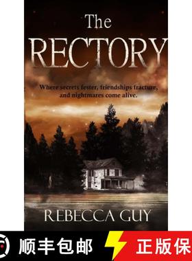 预订 The Rectory: Where Secrets Fester, Friendships Fracture, and Nightmares Come Alive [9781913241100]