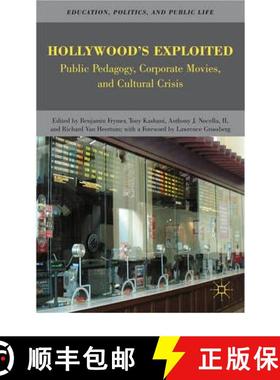 【3-4周达】Hollywood's Exploited: Public Pedagogy, Corporate Movies, and Cultural Crisis [9780230621992]