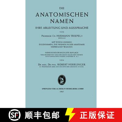 【3-4周达】Die anatomischen Namen: Ihre Ableitung und Aussprache (27. Auflage 1965) (27. Auflage 1965... [9783662298787]