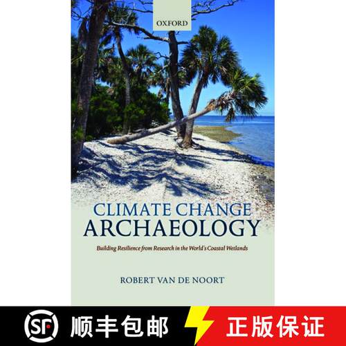 【3-4周达】精装 Climate Change Archaeology: Building Resilience from Research in the World's Coastal ... [9780199699551]