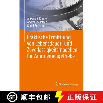 【3-4周达】Praktische Ermittlung von Lebensdauer- und Zuverlässigkeitsmodellen für Zahnriemengetriebe [9783662673447]