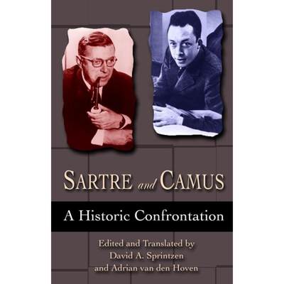 【4周达】Sartre and Camus: A Historic Confrontation [9781591021575]