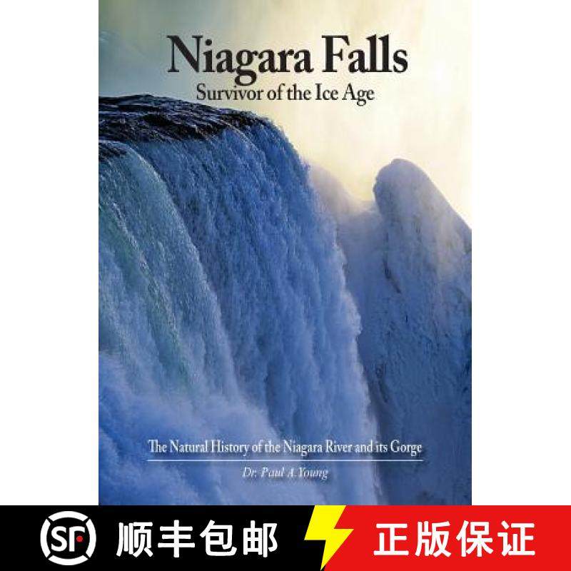 预订 Niagara Falls: Survivor of the Ice Age: The Natural History of the Niagara River and its Gorge [9780997799675]