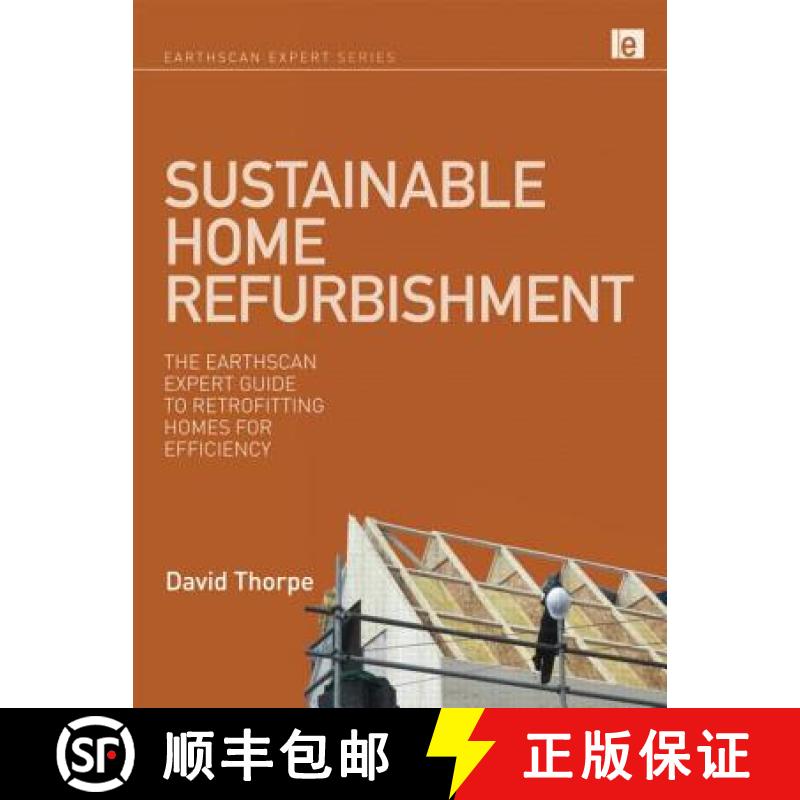 【3-4周达】Sustainable Home Refurbishment: The Earthscan Expert Guide to Retrofitting Homes for Effic... [9781844078769]