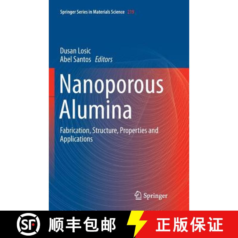 【3-4周达】Nanoporous Alumina : Fabrication, Structure, Properties and Applications [9783319366920]