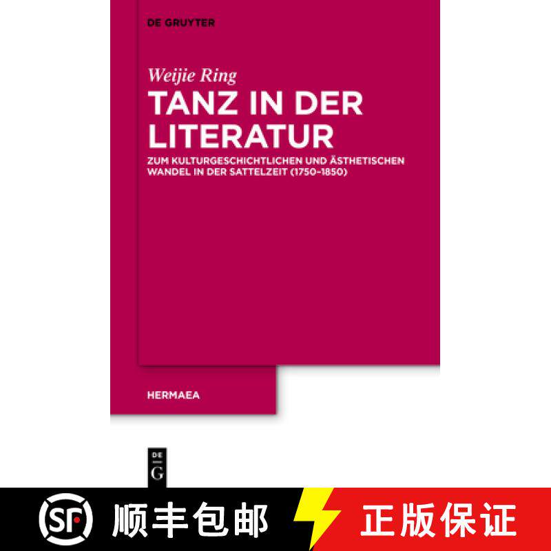 【3-4周达】精装 Tanz in der Literatur – Zum kulturgeschichtlichen und ästhetischen Wandel in der Sa... [9783110759655]