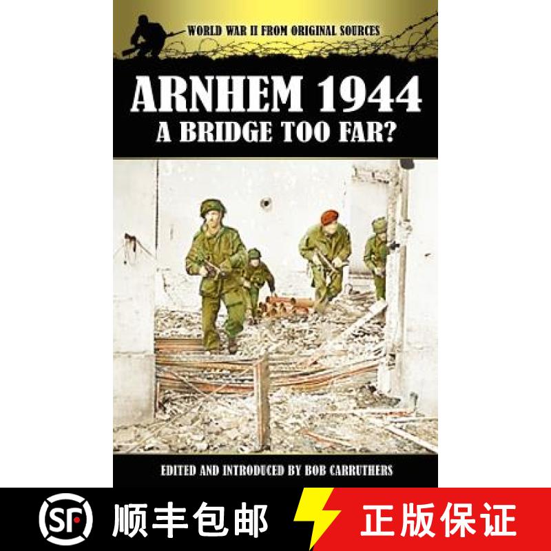 【3-4周达】Arnhem 1944 - A Bridge Too Far? [9781906783365]
