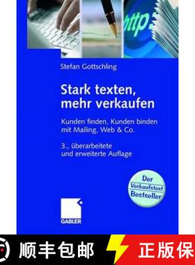 【3-4周达】Stark Texten, Mehr Verkaufen: Kunden Finden, Kunden Binden Mit Mailing, Web & Co. [9783834906038]