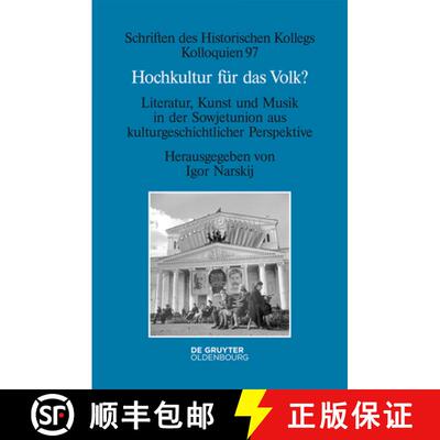 【3-4周达】精装 Hochkultur für das Volk? – Literatur, Kunst und Musik in der Sowjetunion aus kultur... [9783110556490]