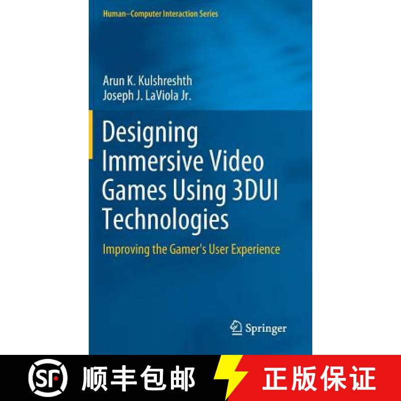 【3-4周达】Designing Immersive Video Games Using 3DUI Technologies : Improving the Gamer's User Exper... [9783319779522]
