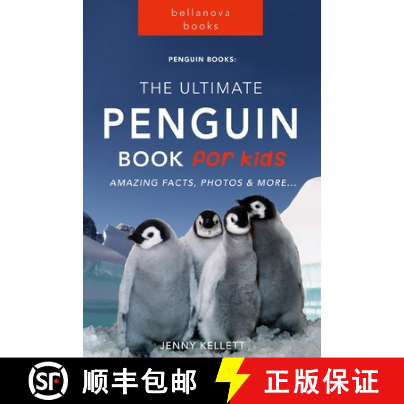 【3-4周达】Penguins The Ultimate Penguin Book for Kids: 100+ Amazing Penguin Facts, Photos, Quiz + More [9786197695854]
