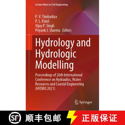 【3-4周达】Hydrology and Hydrologic Modelling: Proceedings of 26th International Conference on Hydrau... [9789811991462]