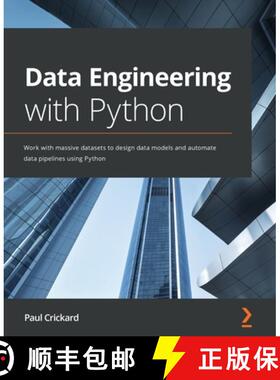 预订 Data Engineering with Python: Work with massive datasets to design data models and automate data... [9781839214189]
