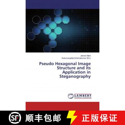预订 Pseudo Hexagonal Image Structure and its Application in Steganography [9786200282231]