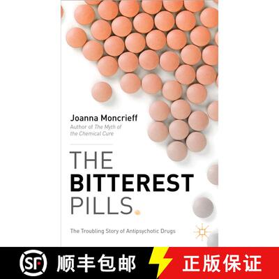 【3-4周达】精装 The Bitterest Pills: The Troubling Story of Antipsychotic Drugs [9781137277428]