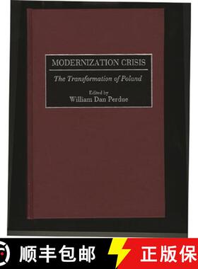 【3-4周达】Modernization Crisis: The Transformation of Poland [9780275950095]