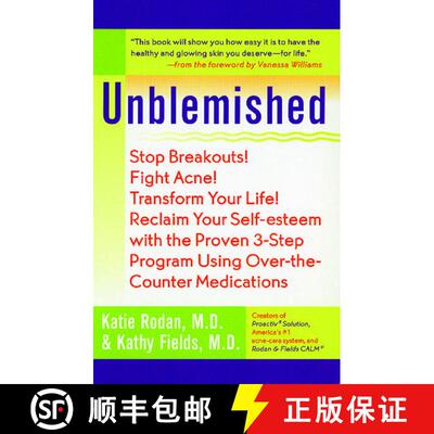 【3-4周达】Unblemished: Stop Breakouts! Fight Acne! Transform Your Life! Reclaim Your Self-Esteem wit... [9780743482059]