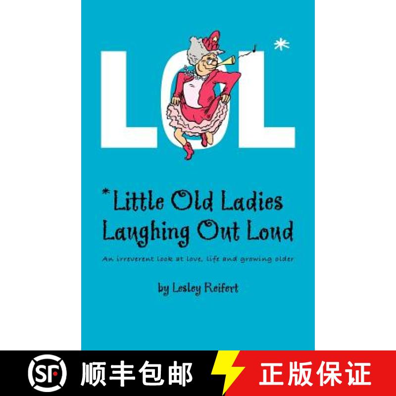 【2-3周达】LOL* *Little Old Ladies, Laughing Out Loud [9780615154855]