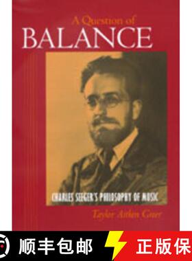 【3-4周达】A Question of Balance: Charles Seeger's Philosophy of Music (First Edition) [9780520211520]