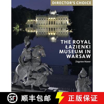 【3-4周达】The Royal Lazienki Museum in Warsaw : Director's Choice [9781785513640]